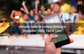 Ultimate Guide to Football Betting in Singapore