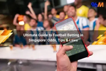 Ultimate Guide to Football Betting in Singapore