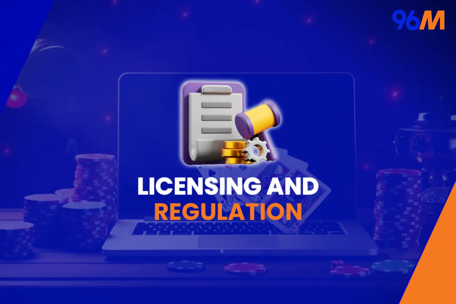96M has the proper licensing and follow the regulation