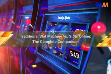 Comparison between slot machine and slot online in Singapore by 96M