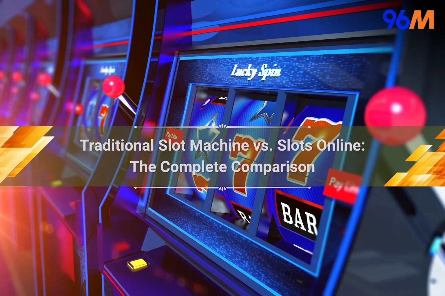 Comparison between slot machine and slot online in Singapore by 96M